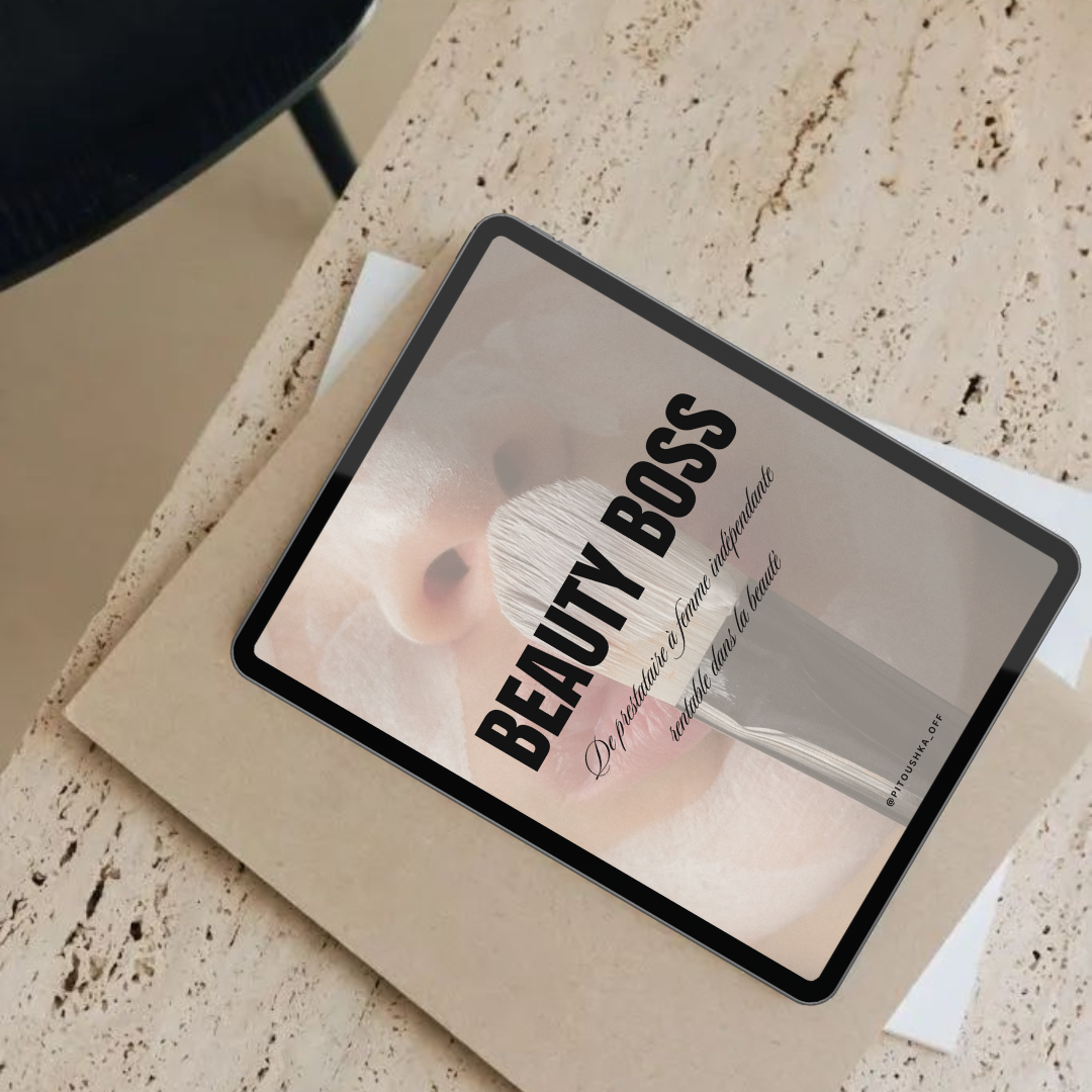 Beauty Boss : De prestataire à femme indépendante rentable dans la beauté – Ebook business beauté
